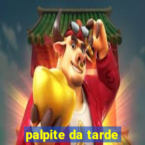 palpite da tarde